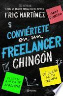 Conviértete En Un Freelancer Chingón