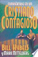 Convirtase en un cristiano contagioso / Become a Contagious Christian