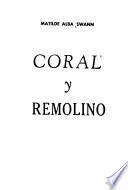 Coral y Remolino