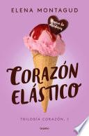 Corazón elástico (Trilogía Corazón 1)