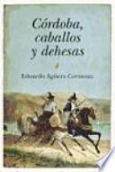 Córdoba, caballos y dehesas