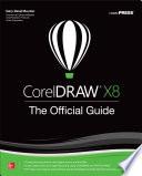 CorelDRAW X8: The Official Guide