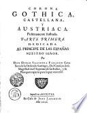 CORONA GOTHICA, CASTELLANA, Y AUSTRIACA. Politicamente ilustrada