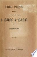 Corona poética en honor del esclarecido poeta D. Gabriel G. Tassara y algunas poesias inéditas del mismo