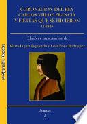 Coronación del rey Carlos VIII de Francia y fiestas que se hicieron (1484)