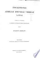 Corpus inscriptionum latinarum: Inscriptiones Aemiliae, Etruriae, Umbriae