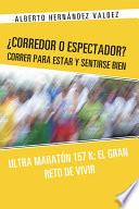Corredor o Espectador? Correr para estar y sentirse bien