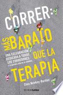 Correr: Mas Barato Que La Terapia