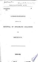 Correspondence Respecting the Renewal of Diplomatic Relations with Mexico