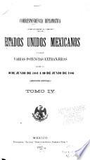 Correspondencia diplomática cambiada entre el gobierno de los Estados unidos mexicanos y los de varias potencias extranjeras ...