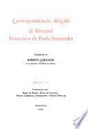 Correspondencia dirigida al general Francisco de Paula Santander: Leg.-Mon