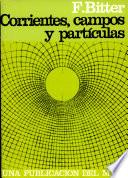 Corrientes, CAMPOS Y PARTICULAS