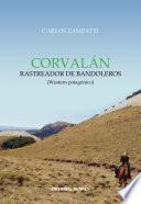CORVALÁN, Rastreador de Bandoleros (Western patagónico)