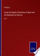 Cosas de España: Illustrative of Spain and the Spaniards as they are