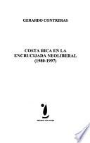 Costa Rica en la encrucijada neoliberal (1980-1997)