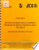 Costa Rica. Proyecto de Riego Arenal-Tempisque. Programa de Riego en Pequeñas Áreas Volumen II: Estrategia del desarrollo del riego