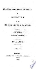 Craigh-Melrose Priory, Or, Memoirs of the Mount Linton Family ... By a Lady [Henrietta Mosse Rouvière]