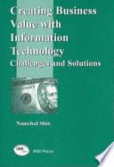 Creating Business Value with Information Technology