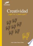 Creatividad: ¿qué es y para qué?