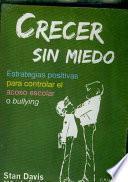 Crecer Sin Miedo/ Grow Without Fear