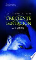 Creciente tentación (Los Shadow Shifters 1)