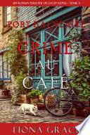 Crime au Café (Un Roman Policier de Lacey Doyle – Tome 3)