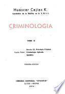 Criminología: Psiología criminal. Criminología aplicada. apéndice