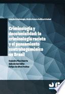 Criminología y decolonialidad: la criminología racista y el pensamiento contrahegemónico en Brasil