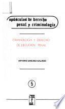 Criminología y derecho de ejecución penal