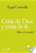 Crisis de Dios y crisis de fe : volver a lo esencial