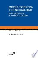 Crisis, pobreza y desigualdad en Venezuela y Amé?rica Latina
