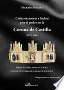 Crisis sucesoria y luchas por el poder en la Corona de Castilla (1275-1331)