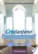 Cristianismo Postmoderno?