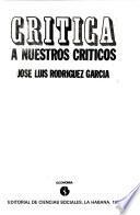 Crítica a nuestros críticos