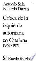 Crítica de la izquierda autoritaria en Cataluña, 1967-1974