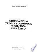 Crítica de la teoría económica y política en México