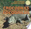 Crocodiles / Cocodrilos