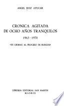 Crónica agitada de ocho años tranquilos, 1963-1970