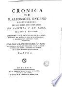 Cronica de D. Alfonso el Onceno de este nombre, de los reyes que reynaron en Castilla y en Leon