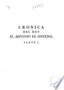 Crónica de D. Alfonso el Onceno de este nombre, de los reyes que reynaron en Castilla y en Leon