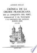 Crónica de la Orden Franciscana en la conquista del Perú, Paraguay y el Tucumán y su Convento del antiguo Buenos Aires, 1212-1800