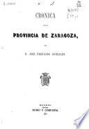 Crónica de la provincia de Zaragoza ...[y otras obras]