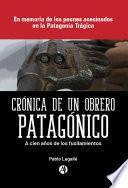 Crónica de un obrero patagónico