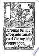 Cronica del muy efforcado cavallero el Cid ruy diaz campeador