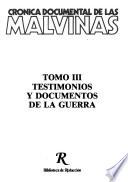 Crónica documental de Las Malvinas: Testimonios y documentos de la guerra