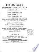 Cronicas De Los Reyes De Castilla Don Pedro, Don Enrique II, Don Juan I, Don Enrique III Con Las Enmiendas del Secretario Geronimo Zurita: Y Las Correcciones Y Notas añadidas por Don Eugenio De Llaguno Amirola ... Tomo II. Que Contiene Las De Don Enrique II. D. Juan I. Y D. Enrique III.