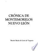 Crónicas de Montemorelos, Nuevo León