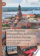 Cross-Regional Ethnopolitics in Central and Eastern Europe
