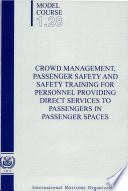 Crowd Management, Passenger Safety and Safety Training for Personnel Providing Direct Services to Passengers in Passenger Spaces