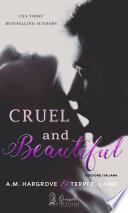 Cruel and Beautiful